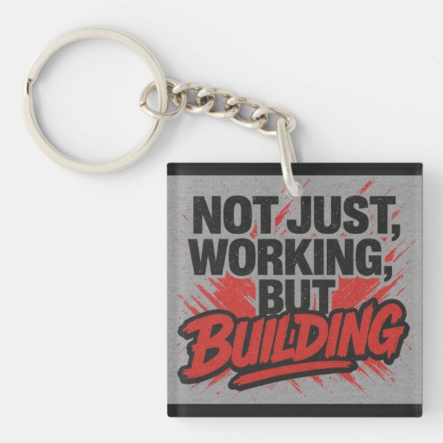 Nicht nur arbeiten, sondern auch Gebäude--Schlüsse Schlüsselanhänger (Vorderseite)