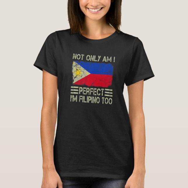Nicht nur, dass ich perfekt bin, ich bin auch Phil T-Shirt (Vorderseite)