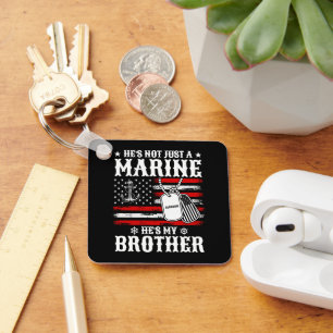 Nicht nur ein Marine, er ist mein Bruder Patriotis Schlüsselanhänger