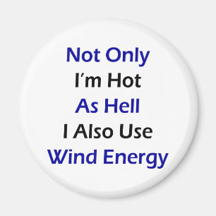 Nicht nur ich bin heiß, da Hölle ich auch Magnet