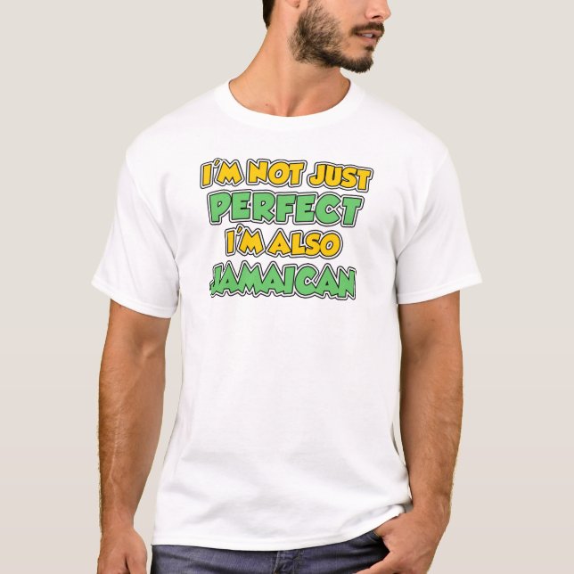 Nicht nur perfekt, auch jamaikanisch T-Shirt (Vorderseite)