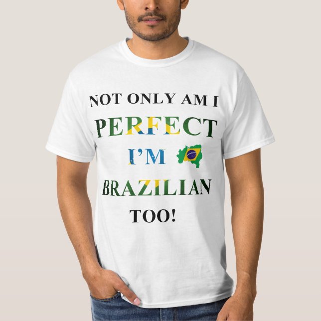 Nicht nur perfekt, brasilianisch T-Shirt (Vorderseite)