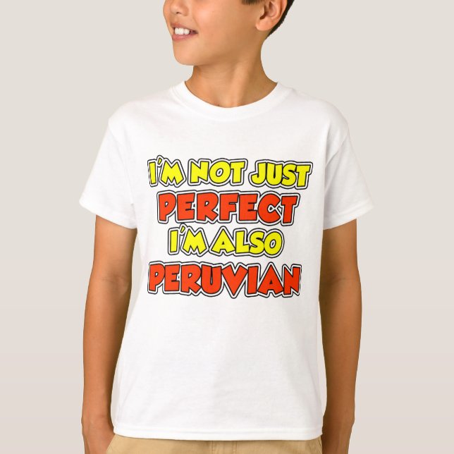 Nicht nur perfekt peruanisch T-Shirt (Vorderseite)