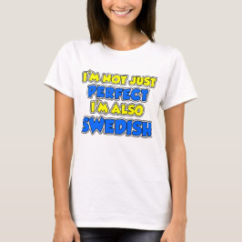Nicht nur perfekt schwedisch T-Shirt