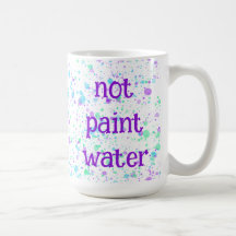 Nicht Paint Water Funny Paint Spritzer Kaffee Tass