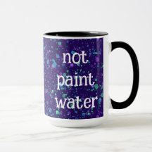 Nicht Paint Water Funny Paint Spritzer Kaffee Tass