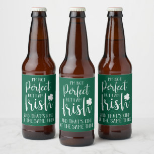 Nicht perfekt, aber ich bin irisch   St Patricks D Bierflaschenetikett
