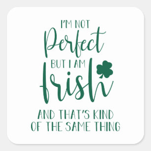 Nicht perfekt, aber ich bin irisch St Patricks D Quadratischer Aufkleber