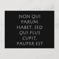 Nicht qui parum gewohnt qui plus cupit pauper est
