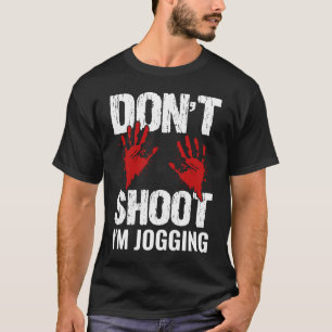 Nicht schießen, ich jogge Laufen T-Shirt