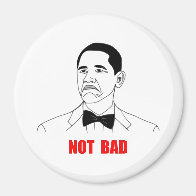 Nicht schlechter Barack Obama Rage Gesicht Meme Magnet (Vorne)
