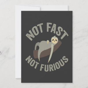 Nicht schnell, nicht wütend Funny Slogan Tier Einladung