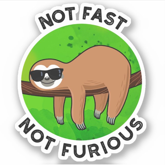 Nicht schnell, nicht wütend, lustige Film Sloth Pu Aufkleber (Vorderseite)