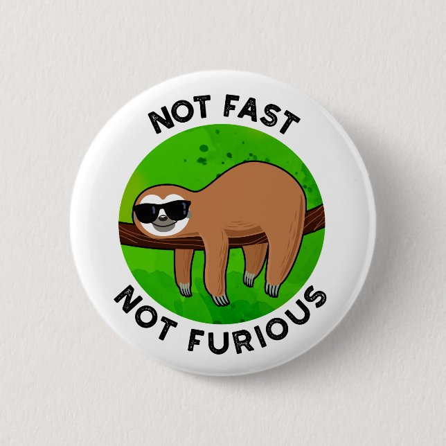 Nicht schnell, nicht wütend, lustige Film Sloth Pu Button (Vorderseite)