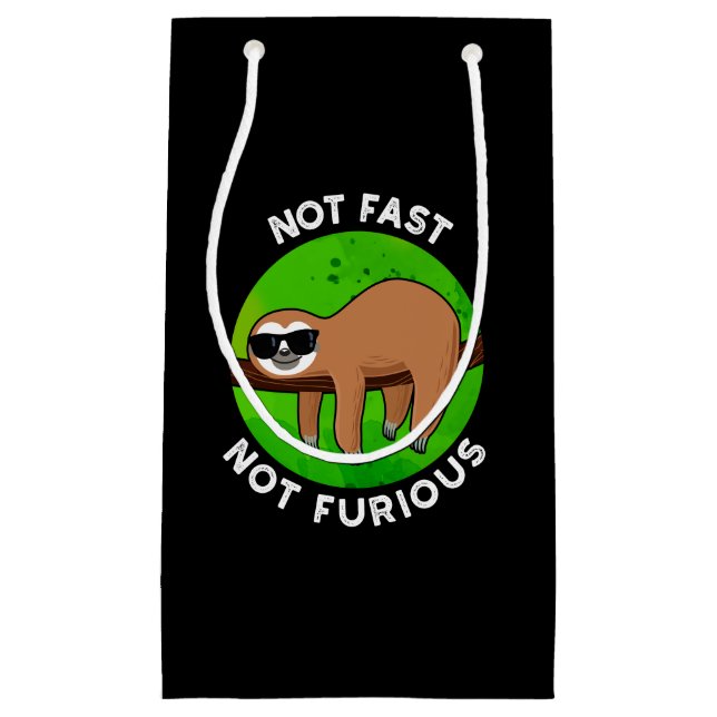 Nicht schnell, nicht wütend lustige Film Sloth Pun Kleine Geschenktüte (Vorderseite)