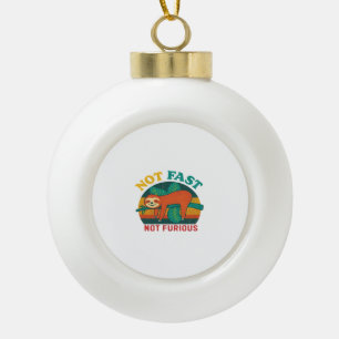 Nicht schnell, nicht wütend, lustiges Faultier Ess Keramik Kugel-Ornament