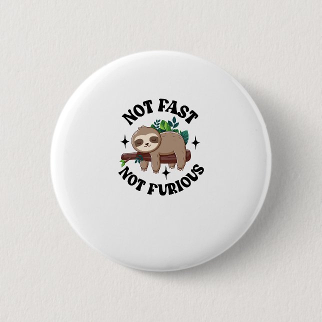 Nicht schnell, nicht wütend, Niedliche Schlampe Button (Vorderseite)
