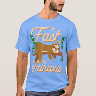 Nicht schnell, nicht wütend, Niedlicher Lazy Sloth T-Shirt