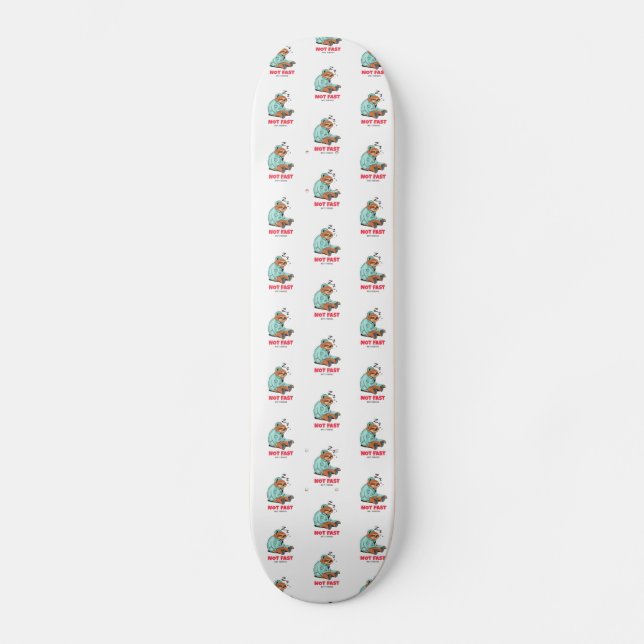 Nicht schnell, nicht wütend skateboard (Vorderseite)