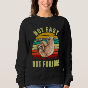 Nicht schnell, nicht wütend, sonniger Funny Sloth  Sweatshirt
