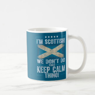 Nicht Schottisch Don' Bleib Ruhig Kaffeetasse