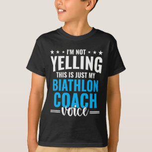 Nicht schreien Biathlon Coach Stimme Funny Biathlo T-Shirt