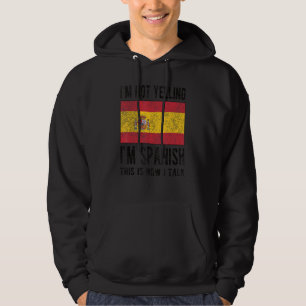 Nicht schreien, ich bin Spanisch Spanien Flag Span Hoodie