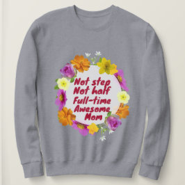 Nicht Schritt nicht Vollzeit phantastische Mama Ad Sweatshirt