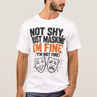 Nicht schüchtern, nur maskierend lustiges Autism T T-Shirt