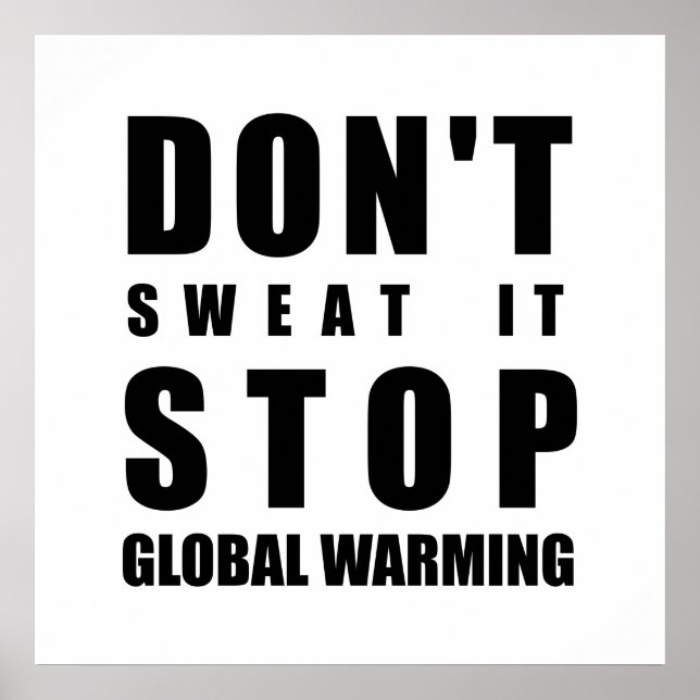 Nicht schwitzen, damit die globale Erwärmung gesto Poster (Vorne)