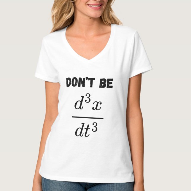 Nicht sein dritter Derivative Jerk Math Student Le T-Shirt (Vorderseite)