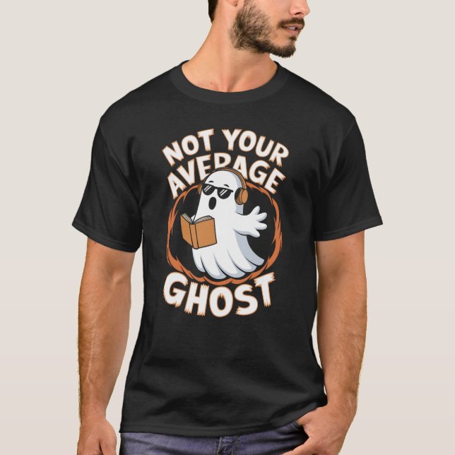 Nicht so durchschnittlich Ghost T-Shirt (Vorderseite)