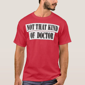 Nicht so ein Arzt für Männer ist für Frauen T-Shirt