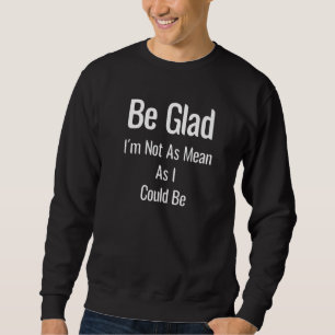Nicht so Gemein wie Boss Managers Vater Mamas SA Sweatshirt
