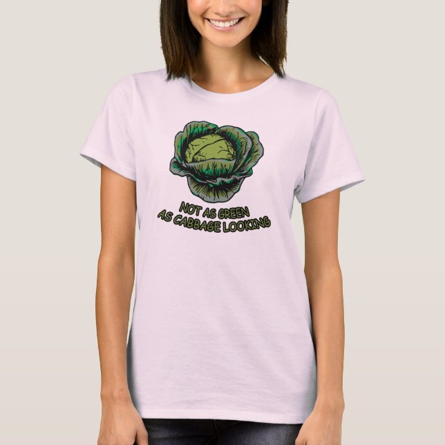 Nicht so Grün wie das Kohlschauen T-Shirt (Vorderseite)