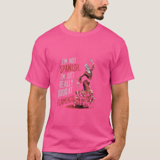 Nicht Spanisch einfach wirklich gut im Flamenco De T-Shirt
