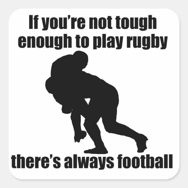 Nicht stark genug, um Rugby zu spielen Quadratischer Aufkleber (Vorderseite)