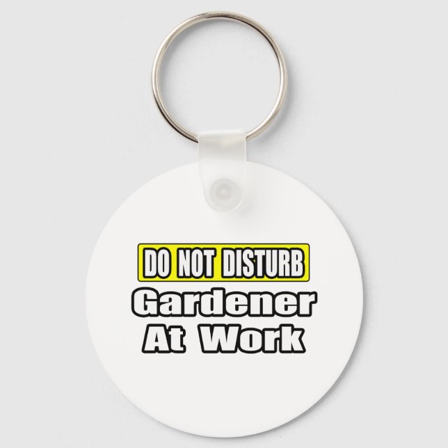 Nicht stören...Gärtner bei der Arbeit Schlüsselanhänger (Vorderseite)