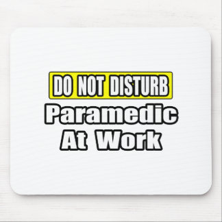 Nicht stören...paramedic am Arbeitsplatz Mousepad