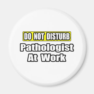 Nicht stören...Pathologe am Arbeitsplatz Magnet