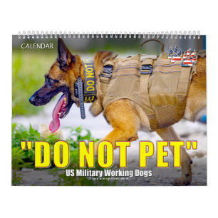 „NICHT STREICHELN“ - US-Militär-Arbeits hunde-Kale Kalender