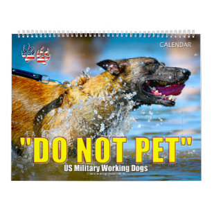 „NICHT STREICHELN“ - US Militär-Arbeits hunde Kale Kalender