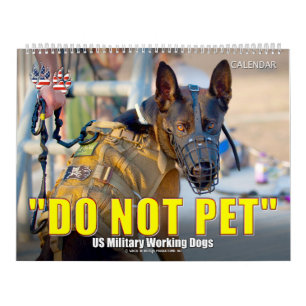 „NICHT STREICHELN“ - US-Militärhunde-Kalender Kalender