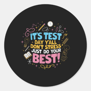 Nicht Stress macht Ihre besten Motivierend Tests Runder Aufkleber