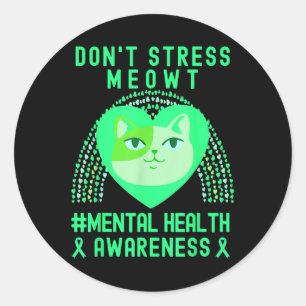 Nicht Stress Meowt Mental Health Awareness Rainbow Runder Aufkleber