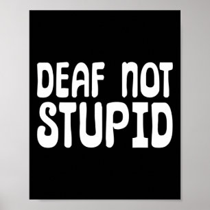 Nicht stupider Sprachdeaf Poster