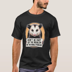 Nicht Teil des Problems Opossum Meme Possum Männer T-Shirt