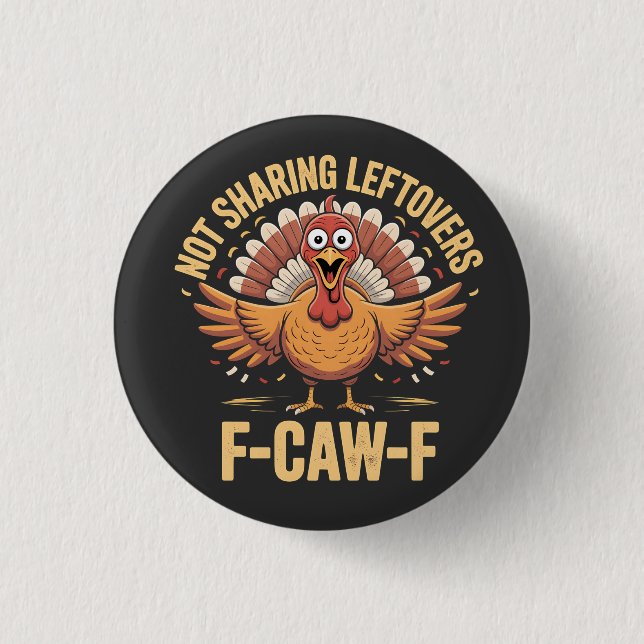 Nicht teilnehmende Leftovers von F-Caw-F-Erntedank Button (Vorderseite)