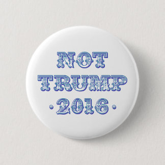Nicht Trumpf 2016 Button