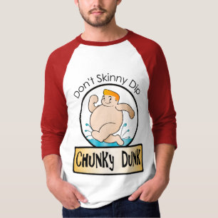 Nicht tun dünnes Bad; Klumpig tauchen Sie ein T-Shirt